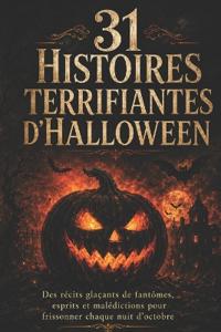 31 Histoires Terrifiantes d'Halloween