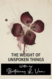 The Weight of Unspoken Things