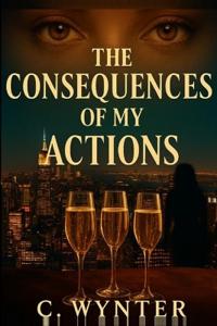 The Consequences of My Actions
