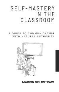 Self-Mastery in the Classroom