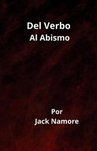 Del Verbo Al Abismo