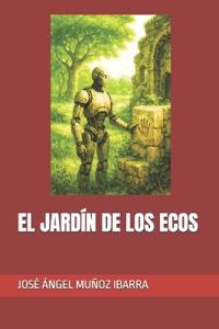 EL JARDÍN DE LOS ECOS