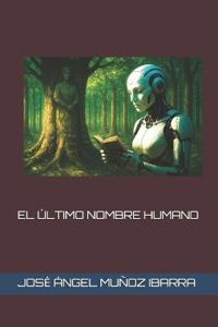 EL ÚLTIMO NOMBRE HUMANO