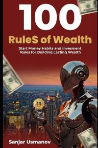 100 Rule$ of Wealth