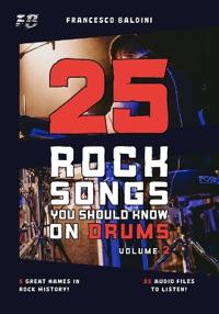25 ROCK SONGS YOU SHOULD KNOW ON DRUMS (Volume 2)