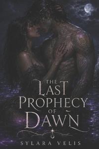 The Last Prophecy of Dawn
