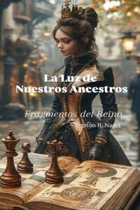 La Luz de Nuestros Ancestros