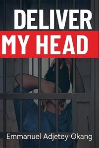Deliver My Head