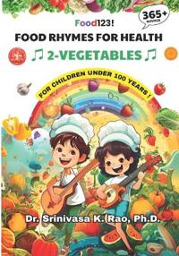Food Rhymes for Health -VEGETABLES