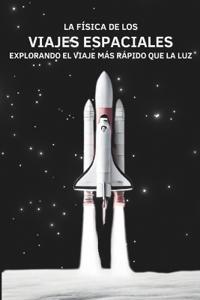 La Física de los Viajes Espaciales