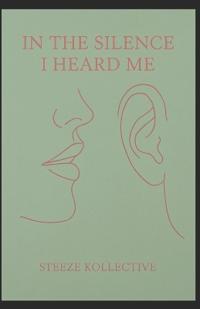 In the Silence I Heard Me