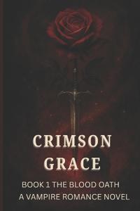 Crimson Grace the Blood Oath