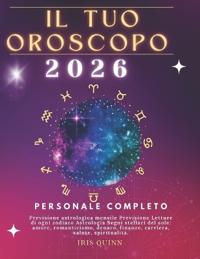 Il Tuo Oroscopo Personale Completo 2026