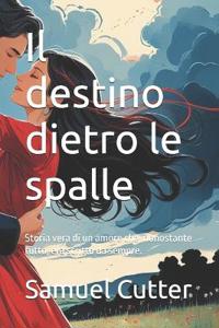 Il destino dietro le spalle