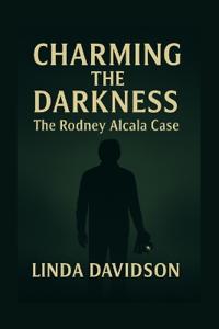 Charming the Darkness