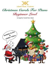Christmas Carols for Piano - Beginner Level