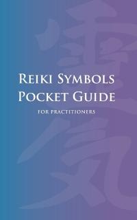 Reiki Symbols Pocket Guide for Practitioners