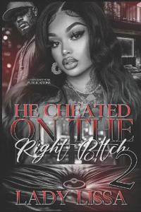 He Cheated on the Right B!tch 2