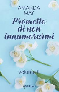May, A: Prometto di non innamorarmi