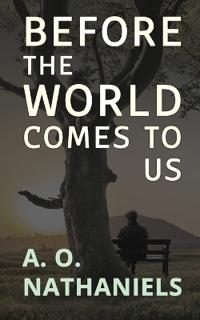 Before The World Comes To Us