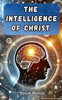 The Intelligence of Christ