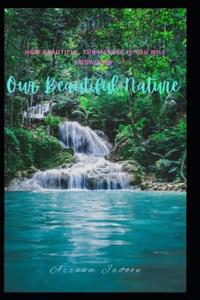 Our Beautiful Nature
