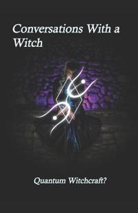 Conversations With a Witch