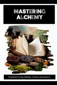 Mastering Alchemy