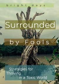 Surrounded by Fools