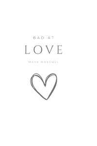 Bad At Love
