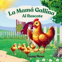 La mamá gallina al rescate
