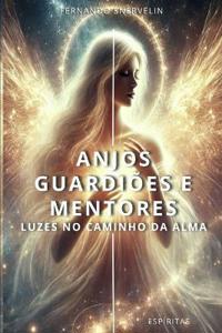 Anjos Guardiões E Mentores