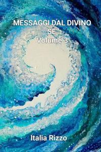 Messaggi dal Divino Se' - Volume 3