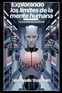 Explorando los Límites de la Mente Humana