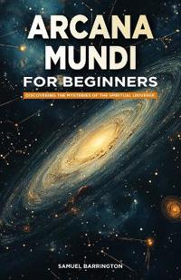 Arcana Mundi for Beginners