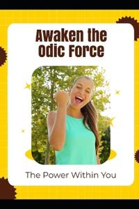 Awaken the Odic Force