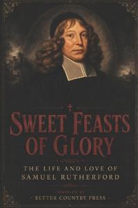 Sweet Feasts of Glory