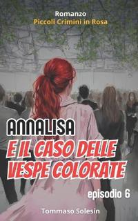Annalisa e il Caso delle Vespe Colorate