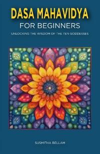 Dasa Mahavidya for Beginners