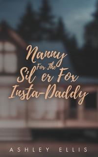 Nanny For The Silver Fox Insta-Daddy