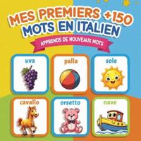 Mes Premiers +150 Mots en Italien