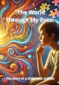 "The World Through My Eyes