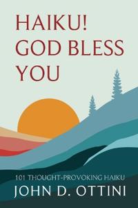 Haiku! God Bless You