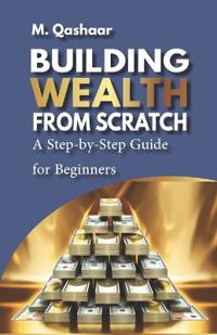 Building Wealth from Scratch