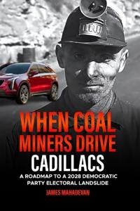 When Coal Miners Drive Cadillacs