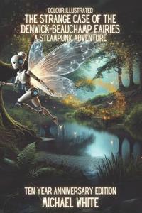 The Strange Case of the Denwick-Beauchamp Fairies