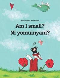 Am I small? Ni yomuinyani?
