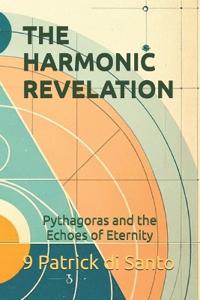 The Harmonic Revelation