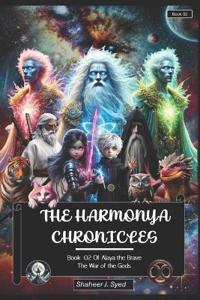 The Harmonya Chronicles Book 02 of Alaya the Brave