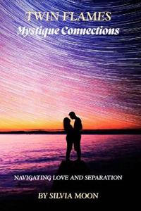 The Mystique of Twin Flame Connections